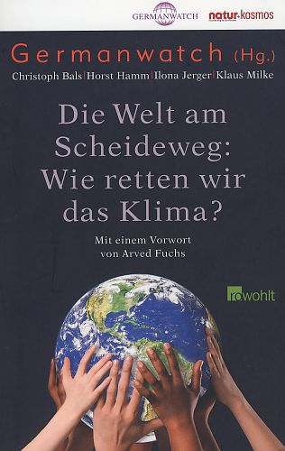 Die Welt am Scheideweg: Wie retten wir das Klima von Germanwatch für 2,95 € Die Welt am Scheideweg: Wie retten wir das Klima von Germanwatch für 2,95 €