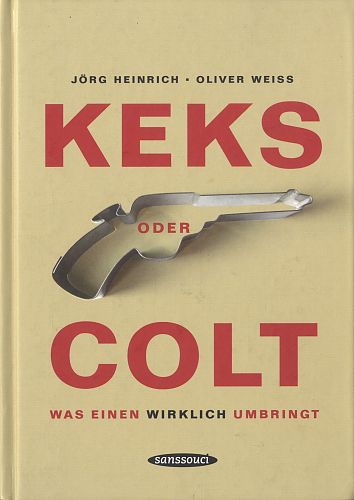 Keks oder Colt. Was einen wirklich umbringt von Jörg Heinrich u.a. für 3,95 € Keks oder Colt. Was einen wirklich umbringt von Jörg Heinrich u.a. für 3,95 €