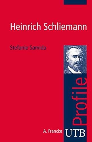 Heinrich Schliemann von Stefanie Samida für 3,95 € Heinrich Schliemann von Stefanie Samida für 3,95 €