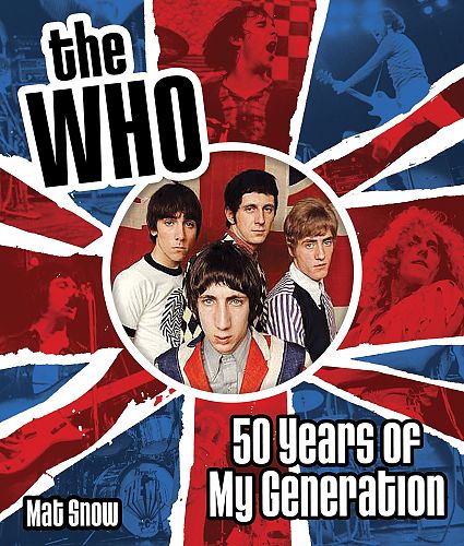The Who. Fifty Years of My Generation von Mat Snow für 17,95 € The Who. Fifty Years of My Generation von Mat Snow für 17,95 €