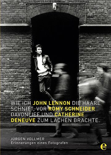 Wie ich John Lennon die Haare schnitt, vor Romy Schneider davonlief und Catherine Deneuve zum Lachen brachte. Erinnerungen eines Fotografen von Jürgen Vollmer für 9,95 € Wie ich John Lennon die Haare schnitt, vor Romy Schneider davonlief und Catherine Deneuve zum Lachen brachte. Erinnerungen eines Fotografen von Jürgen Vollmer für 9,95 €