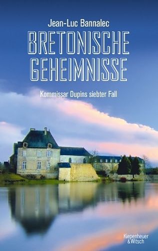 Bretonische Geheimnisse. Kommissar Dupins siebter Fall von Jean-Luc Bannalec für 16,00 € Bretonische Geheimnisse. Kommissar Dupins siebter Fall von Jean-Luc Bannalec für 16,00 €