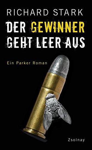 Der Gewinner geht leer aus. Ein Parker Roman von Richard Stark für 6,95 € Der Gewinner geht leer aus. Ein Parker Roman von Richard Stark für 6,95 €