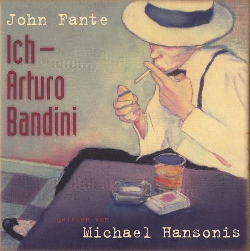 Ich, Arturo Bandini von John Fante für 4,99 € Ich, Arturo Bandini von John Fante für 4,99 €