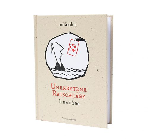 Unerbetene Ratschläge für miese Zeiten von Jan Rieckhoff für 9,90 € Unerbetene Ratschläge für miese Zeiten von Jan Rieckhoff für 9,90 €