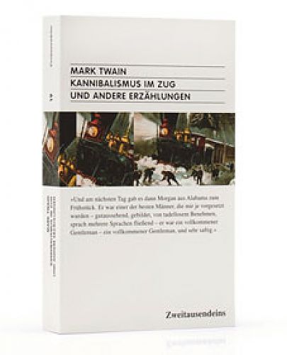 Kannibalismus im Zug von Mark Twain für 9,90 € Kannibalismus im Zug von Mark Twain für 9,90 €