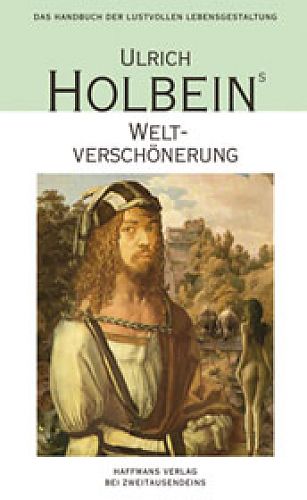 Weltverschönerung von Ulrich Holbein für 7,90 € Weltverschönerung von Ulrich Holbein für 7,90 €