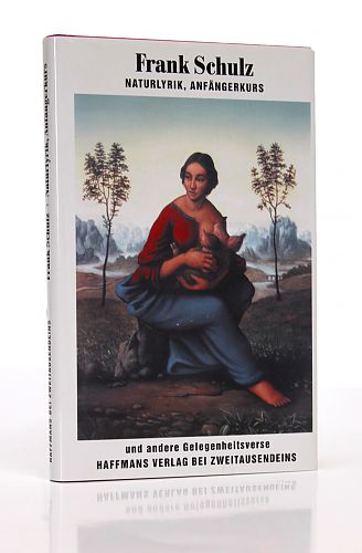 Naturlyrik, Anfängerkurs von Frank Schulz für 6,90 € Naturlyrik, Anfängerkurs von Frank Schulz für 6,90 €