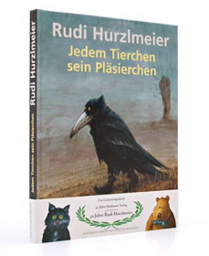 Jedem Tierchen sein Pläsierchen von Rudi Hurzlmeier für 9,95 € Jedem Tierchen sein Pläsierchen von Rudi Hurzlmeier für 9,95 €