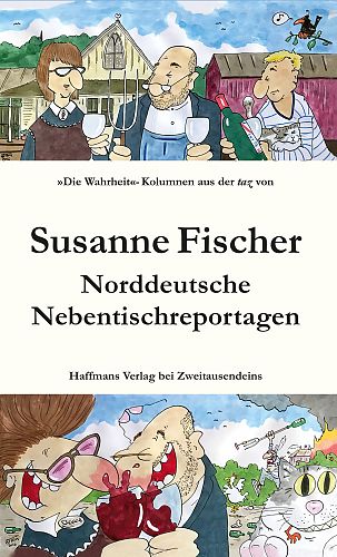 Norddeutsche Nebentischreportagen. Norddeutsche Nebentischreportagen.