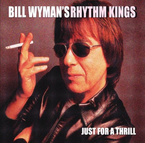 Bill Wyman: Just For A Thrill von Verschiedene Interpreten für 6,99 € Bill Wyman: Just For A Thrill von Verschiedene Interpreten für 6,99 €