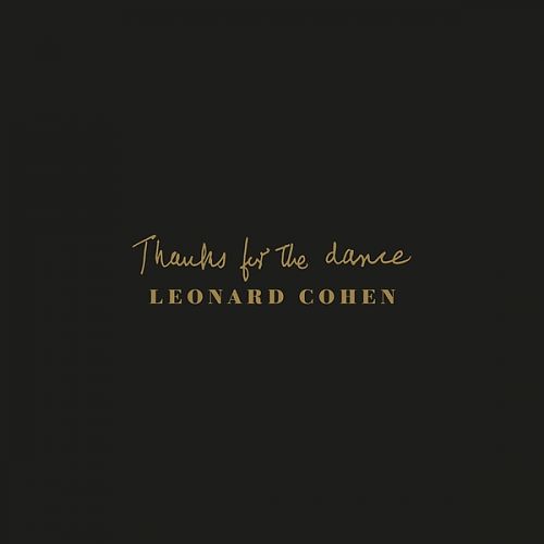 Thanks For The Dance von Leonard Cohen für 17,99 € Thanks For The Dance von Leonard Cohen für 17,99 €