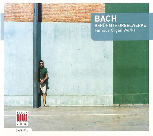 Berühmte Orgelwerke von J.S. Bach für 4,99 € Berühmte Orgelwerke von J.S. Bach für 4,99 €