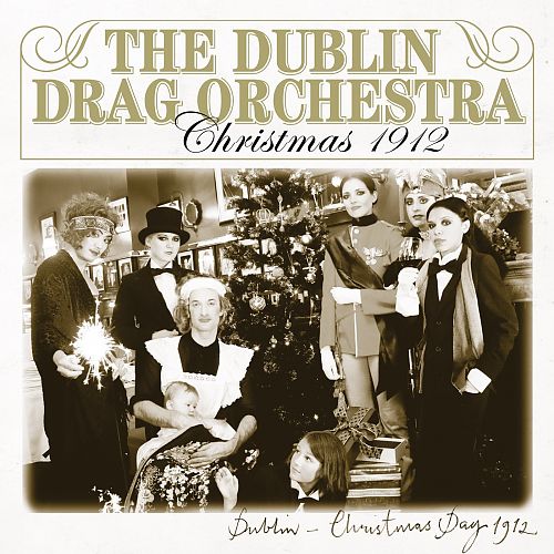 Christmas 1912 Special Edition von The Dublin Drag Orchestra für 9,99 € Christmas 1912 Special Edition von The Dublin Drag Orchestra für 9,99 €