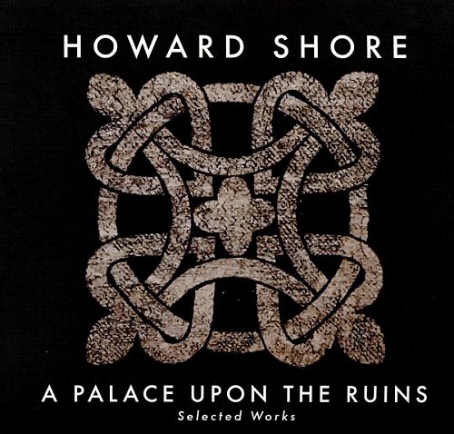 A Palace upon the Runs von Howard Shore für 17,99 € A Palace upon the Runs von Howard Shore für 17,99 €