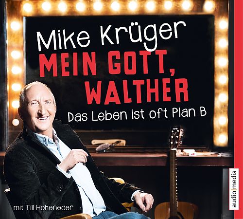 Mein Gott, Walther. Das Leben ist oft Plan B. von Mike Krüger für 7,99 € Mein Gott, Walther. Das Leben ist oft Plan B. von Mike Krüger für 7,99 €