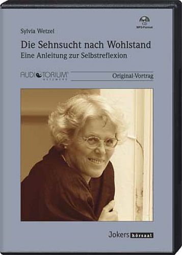 Die Sehnsucht nach Wohlstand - Eine Anleitung zur Selbstreflexion von Sylvia Wetzel für 4,99 € Die Sehnsucht nach Wohlstand - Eine Anleitung zur Selbstreflexion von Sylvia Wetzel für 4,99 €